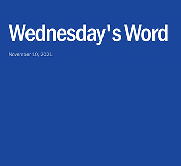  November 10, 2021: Wednesday's Word